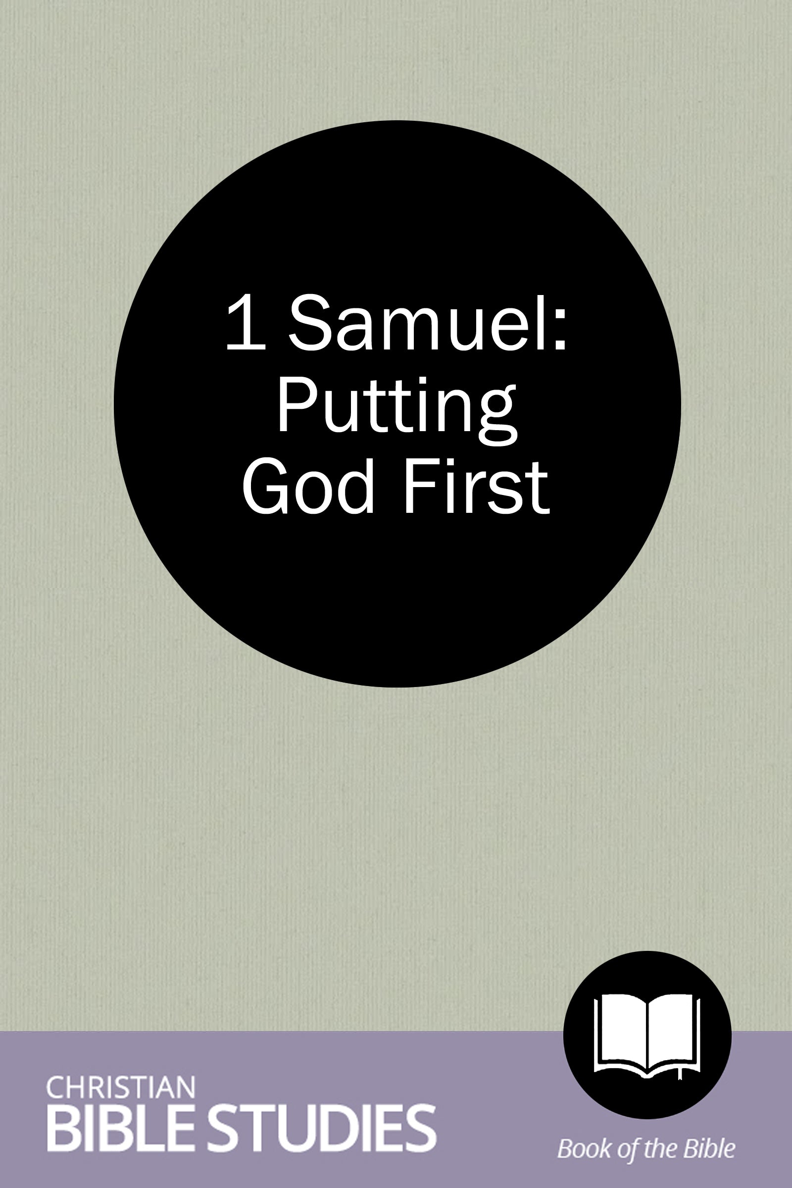 1 Samuel: Putting God First