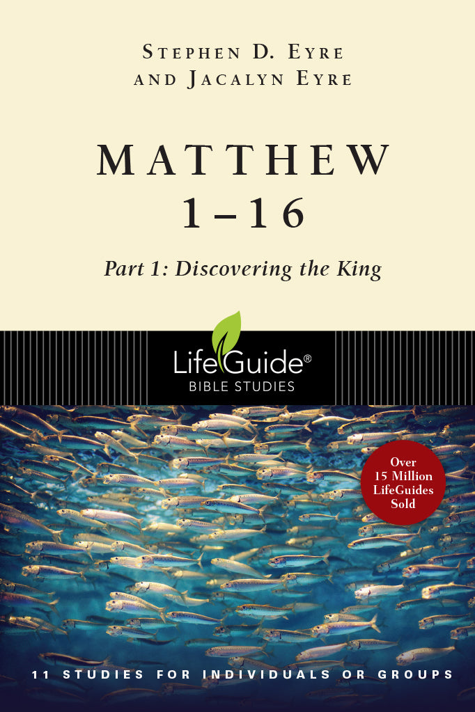 Matthew 1-16: Discovering the King