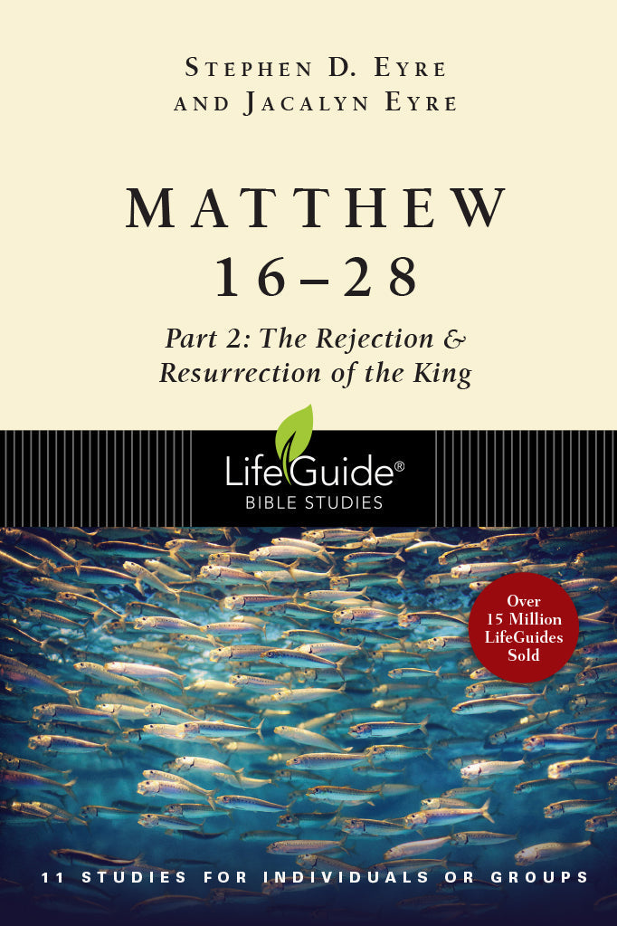 Matthew 16-28: The Sacrifice of the King