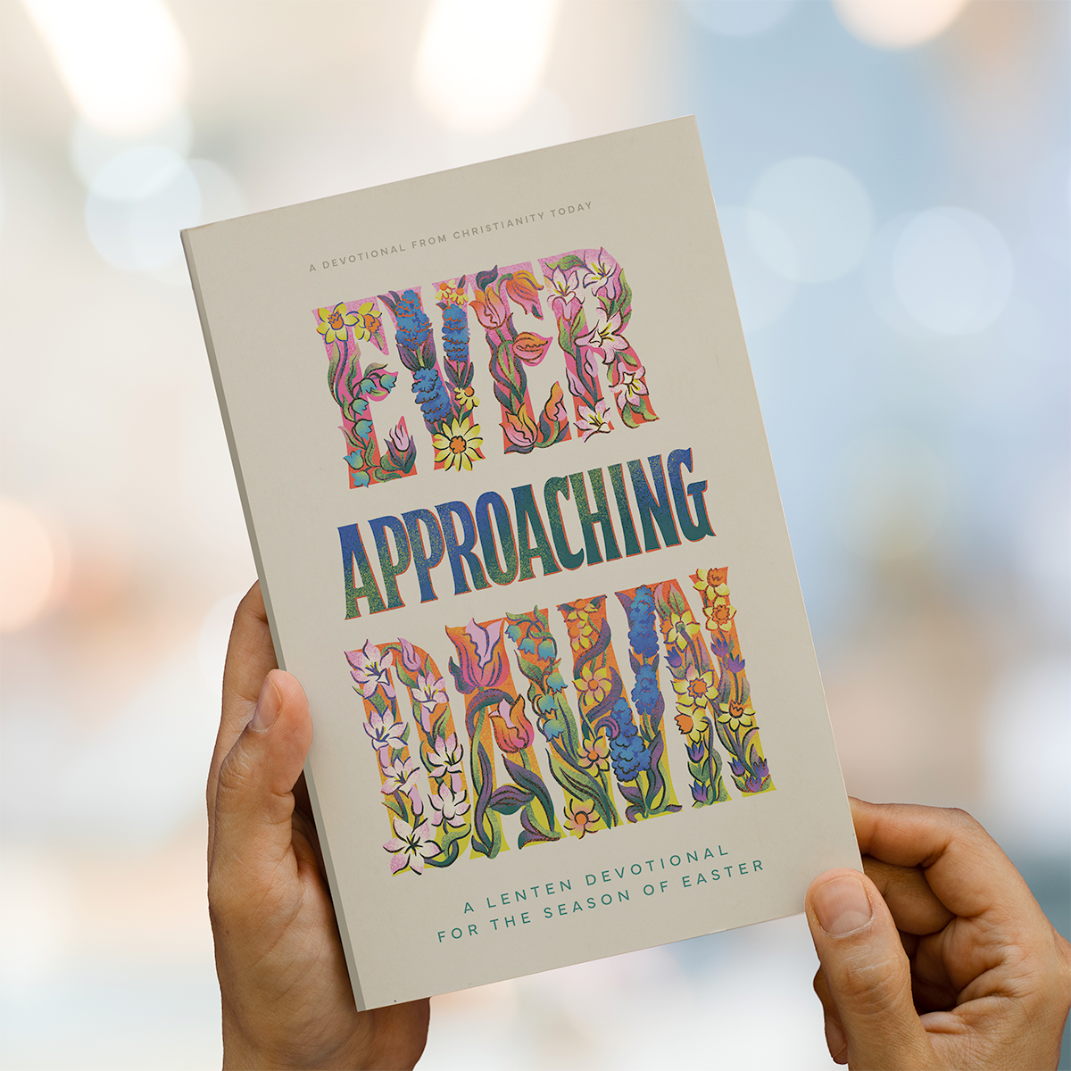 Ever Approaching Dawn: Easter Season Devotional 2026