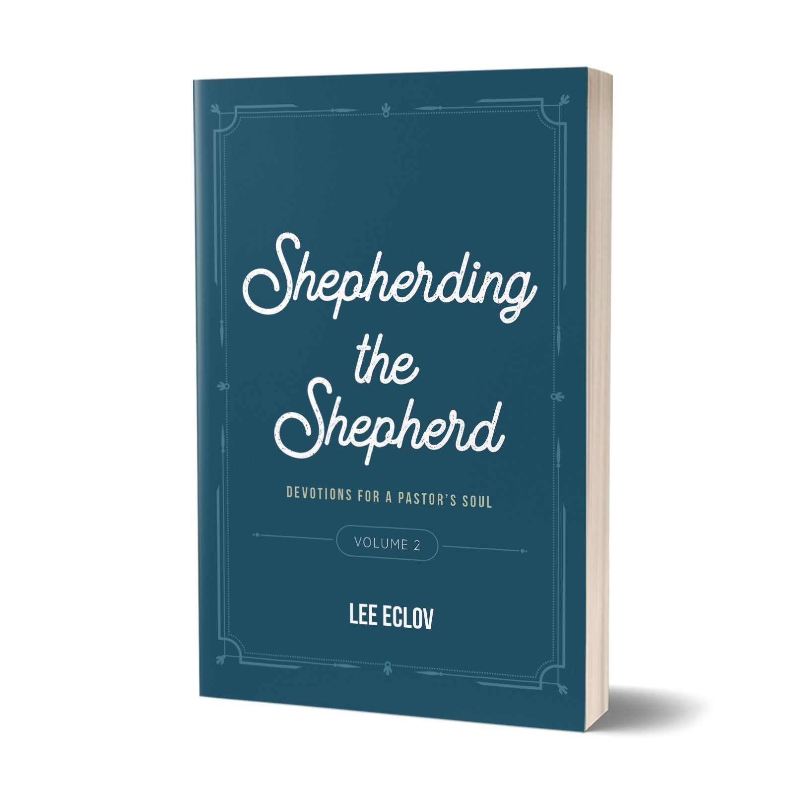 Shepherding the Shepherd: Volume 2