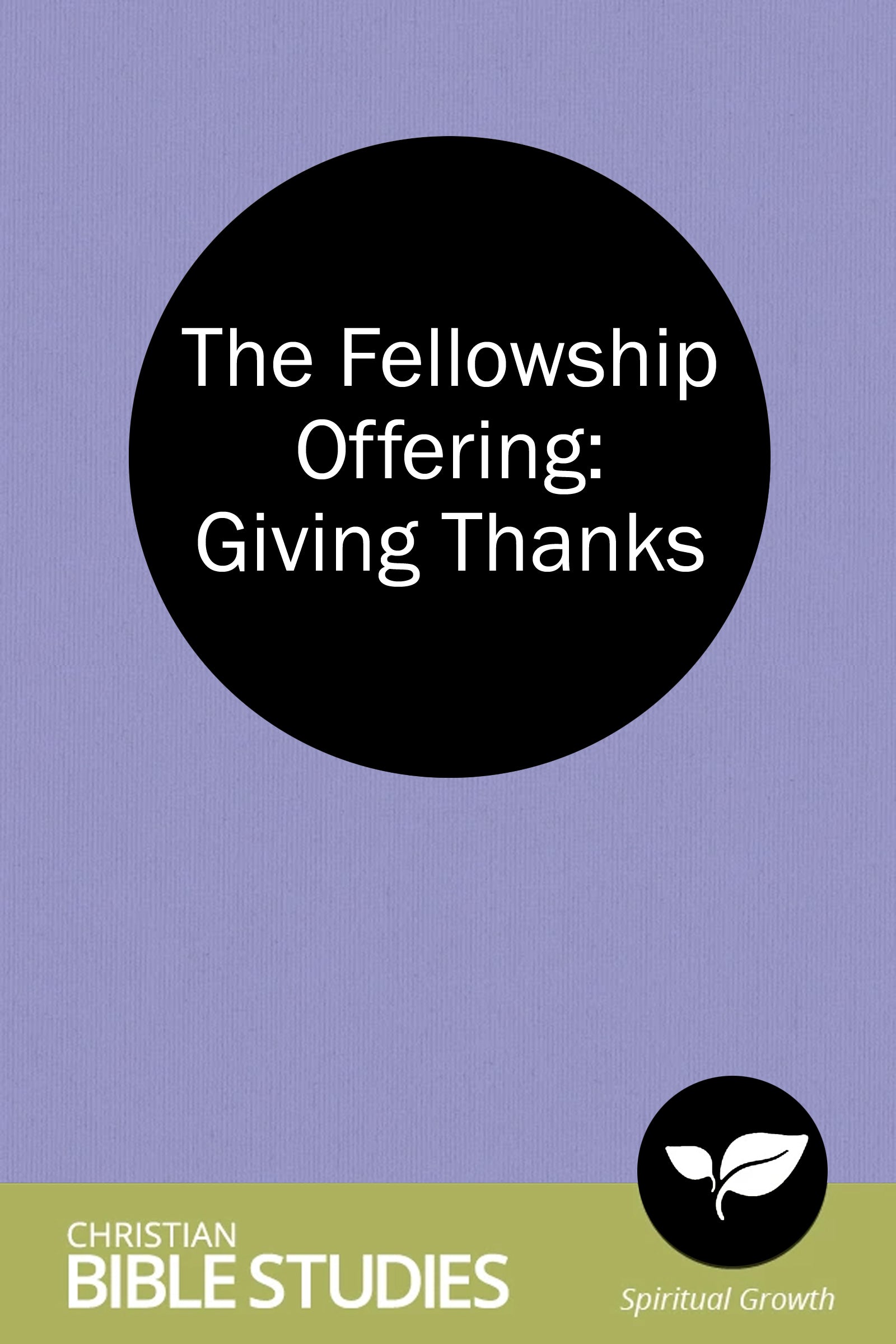 The Fellowship Offering: Giving Thanks
