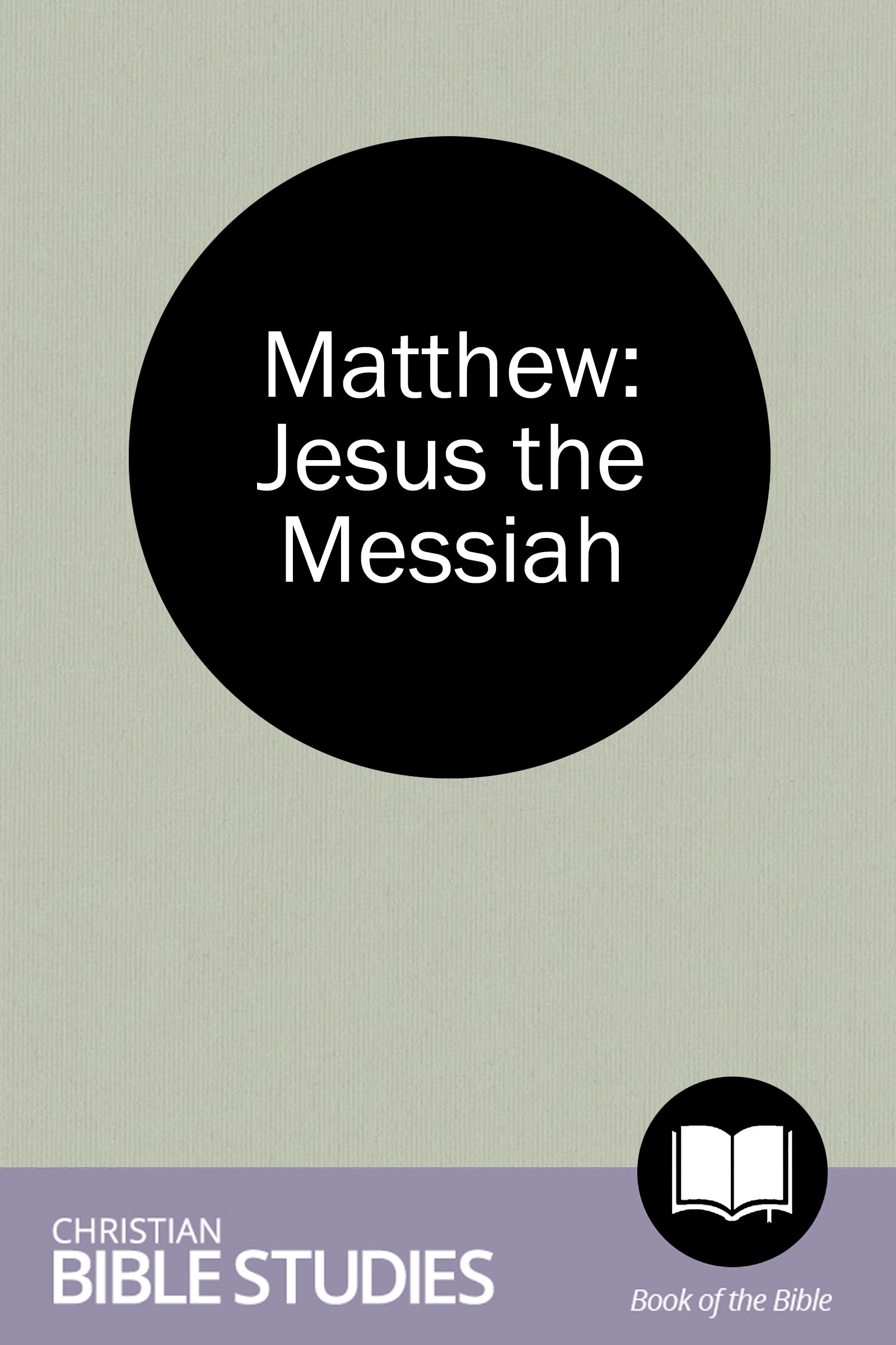 Matthew: Jesus the Messiah