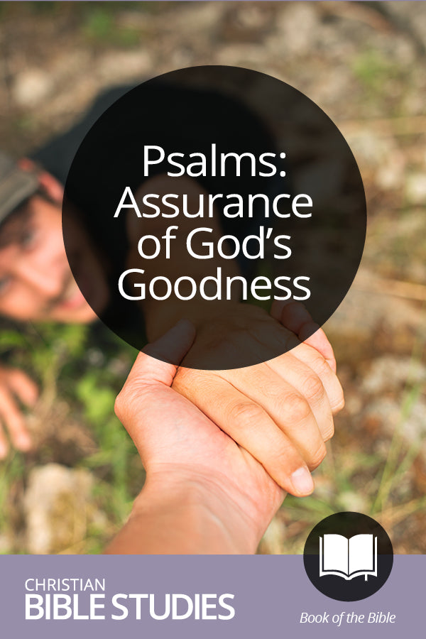 Psalms: Assurance of God's Goodness