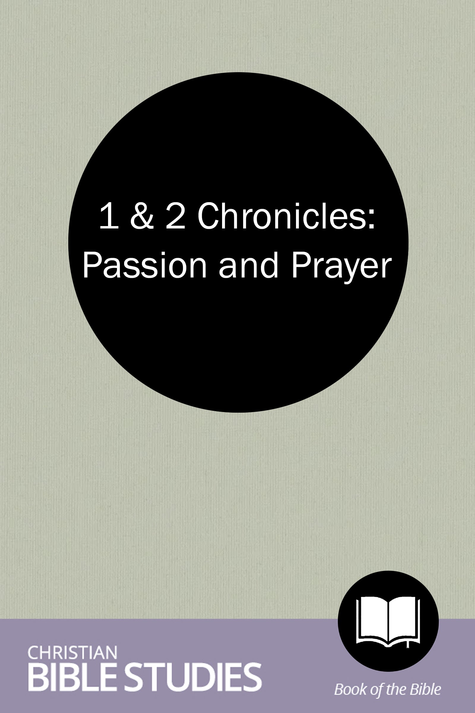 1 & 2 Chronicles: Passion and Prayer