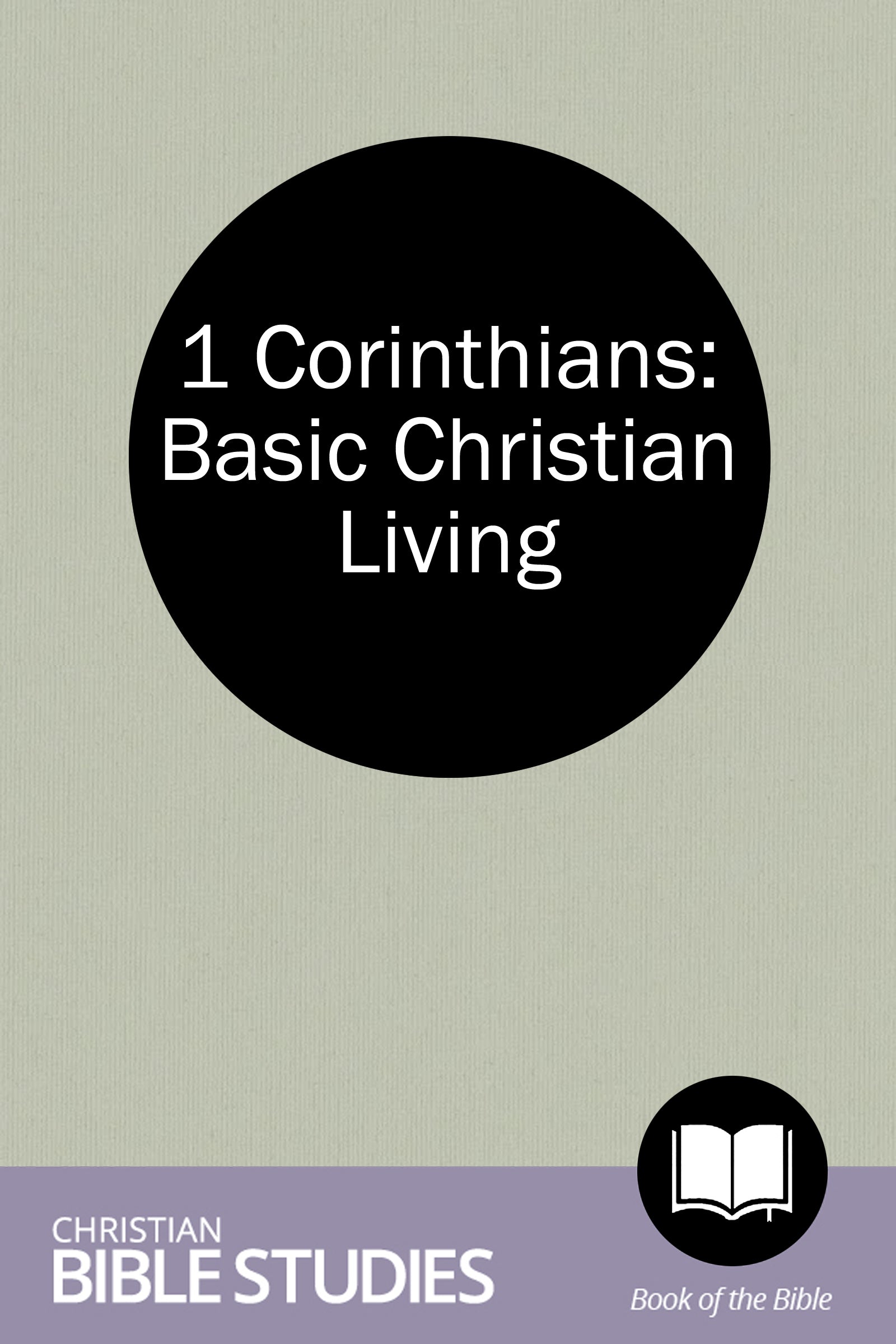 1 Corinthians: Basic Christian Living