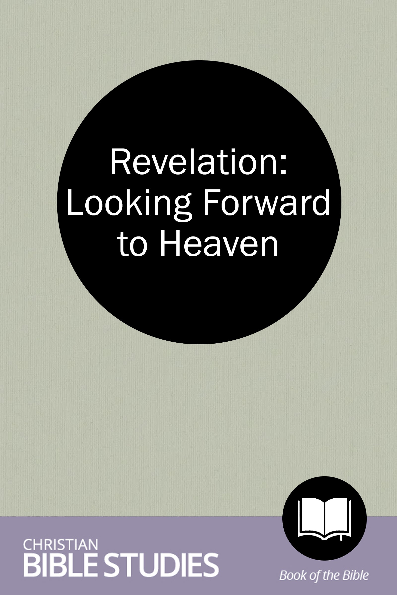 Revelation: Looking Forward to Heaven