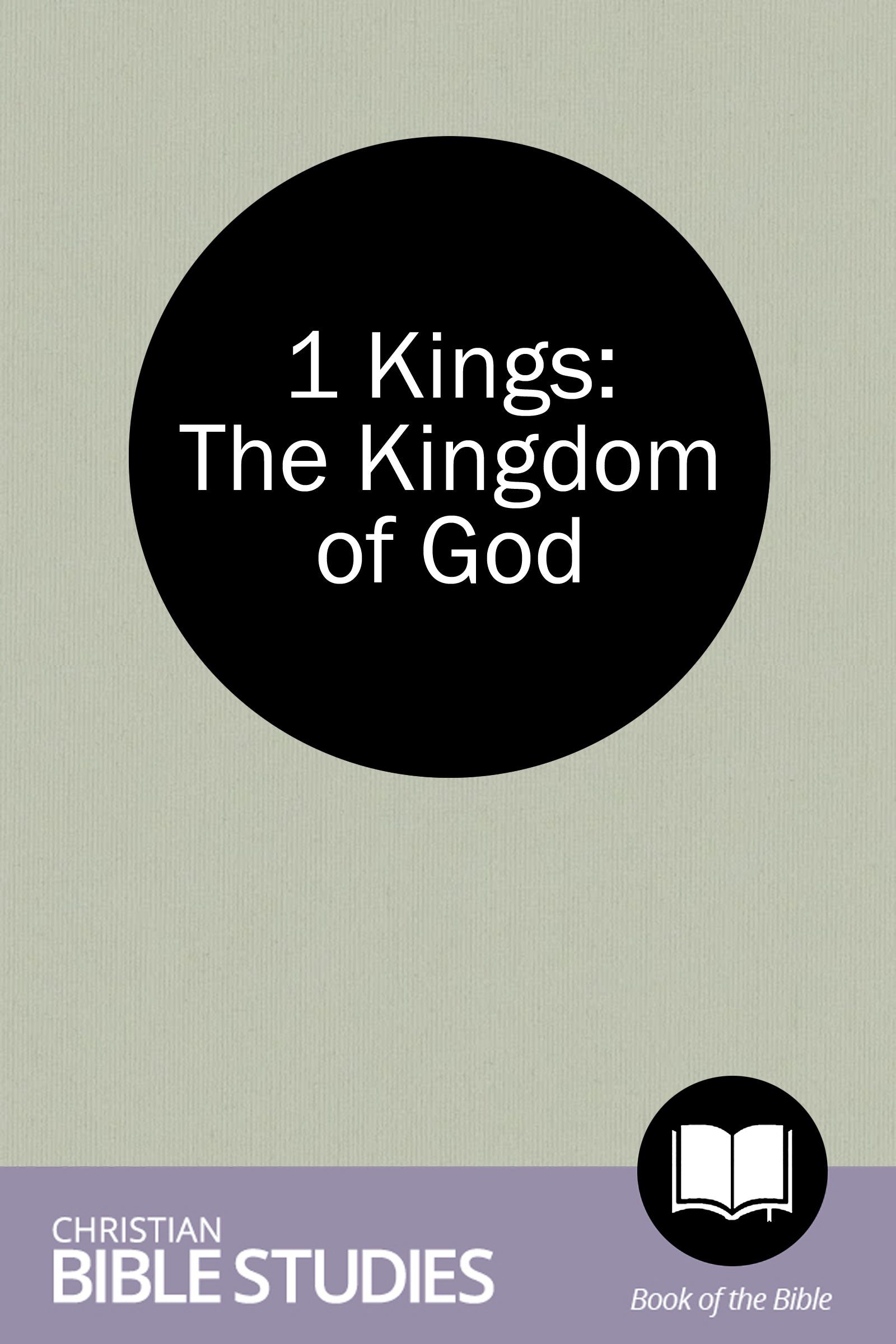 1 Kings: The Kingdom of God