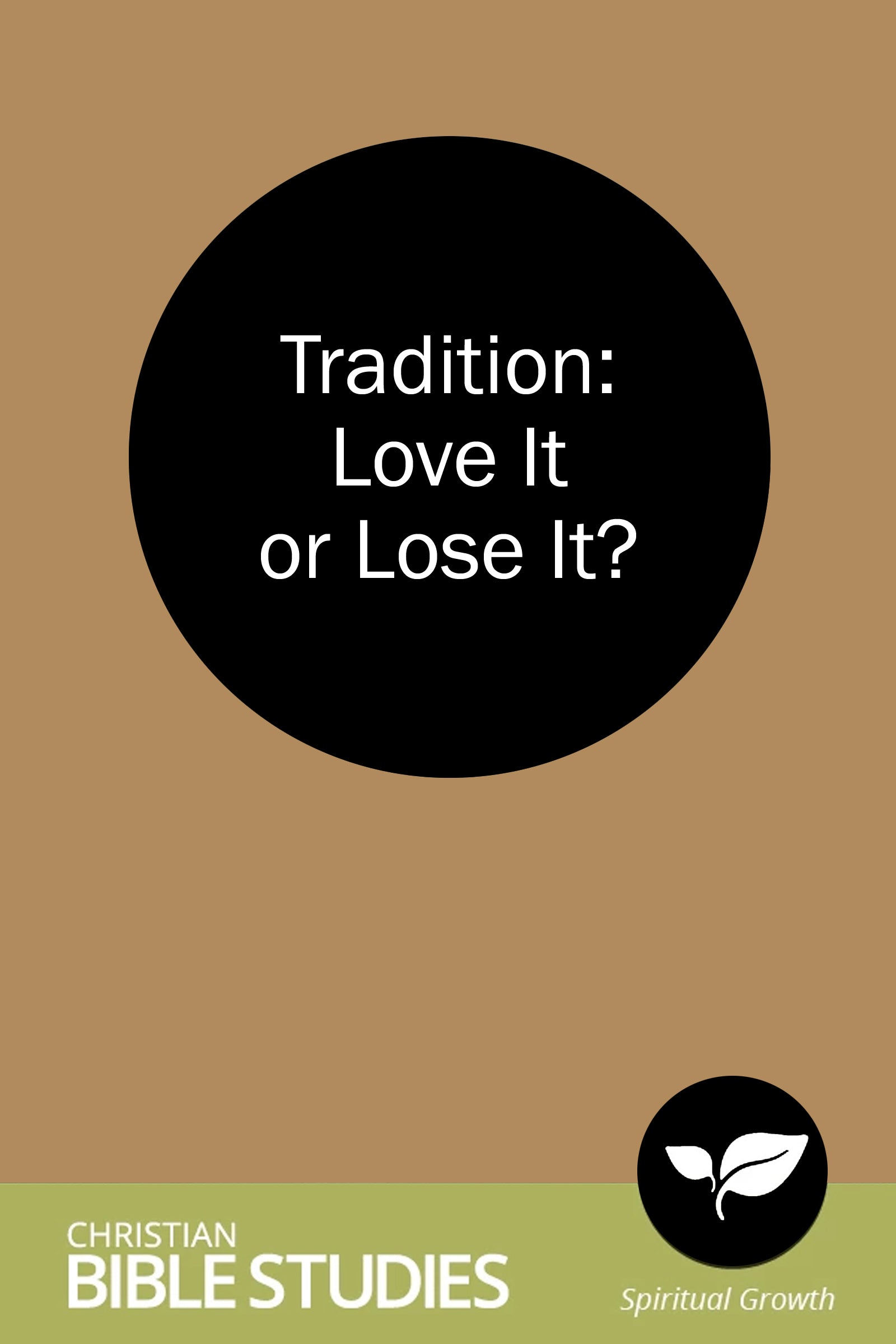 Tradition: Love It or Lose It?