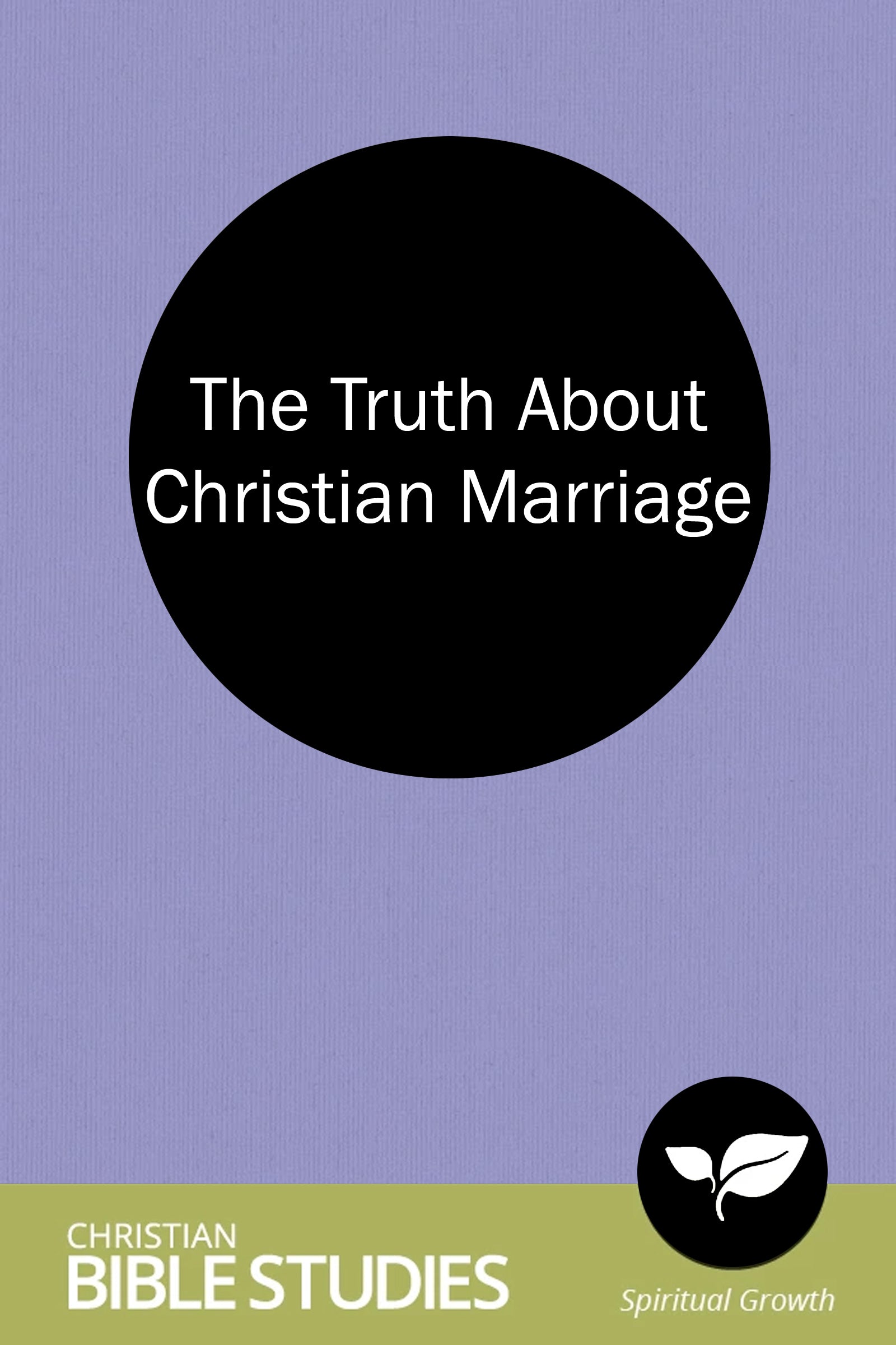 The Truth About Christian Marriage