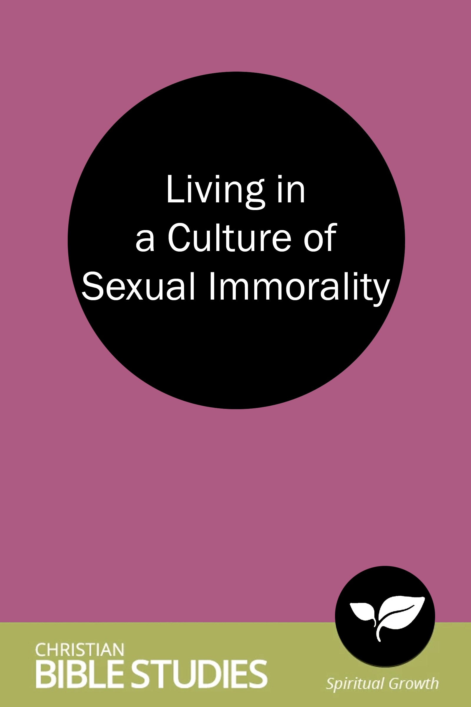 Living in a Culture of Sexual Immorality