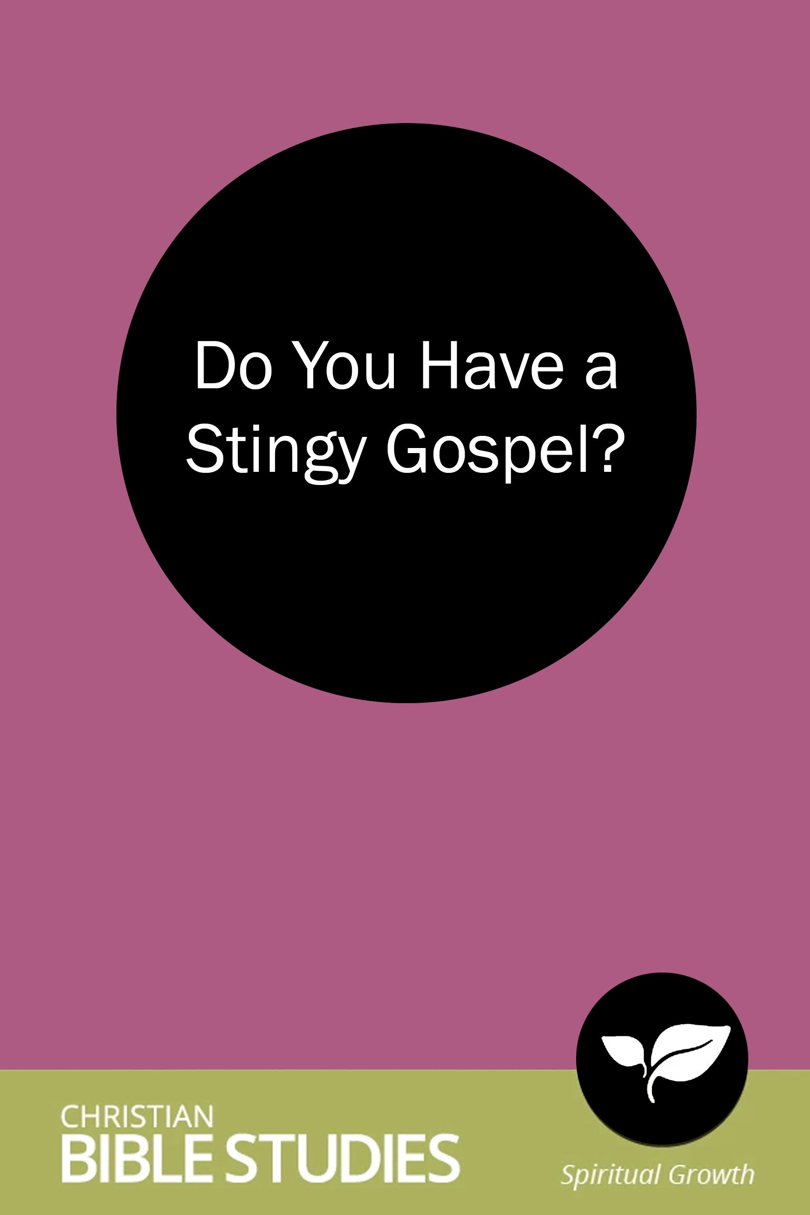 Do You Have a Stingy Gospel?