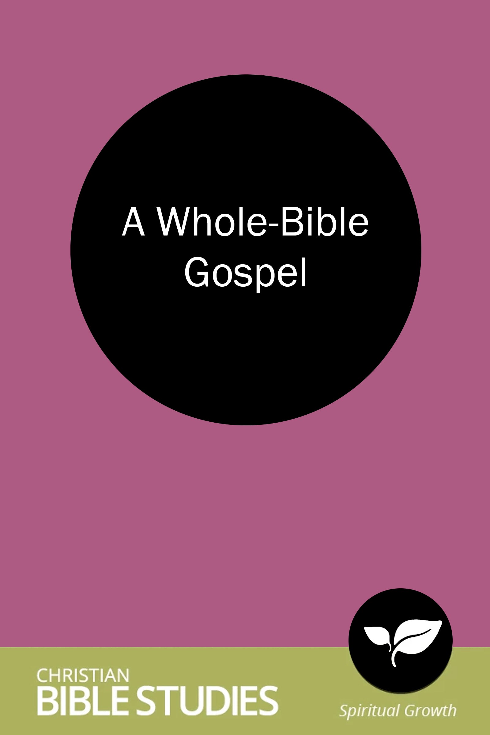 A Whole-Bible Gospel