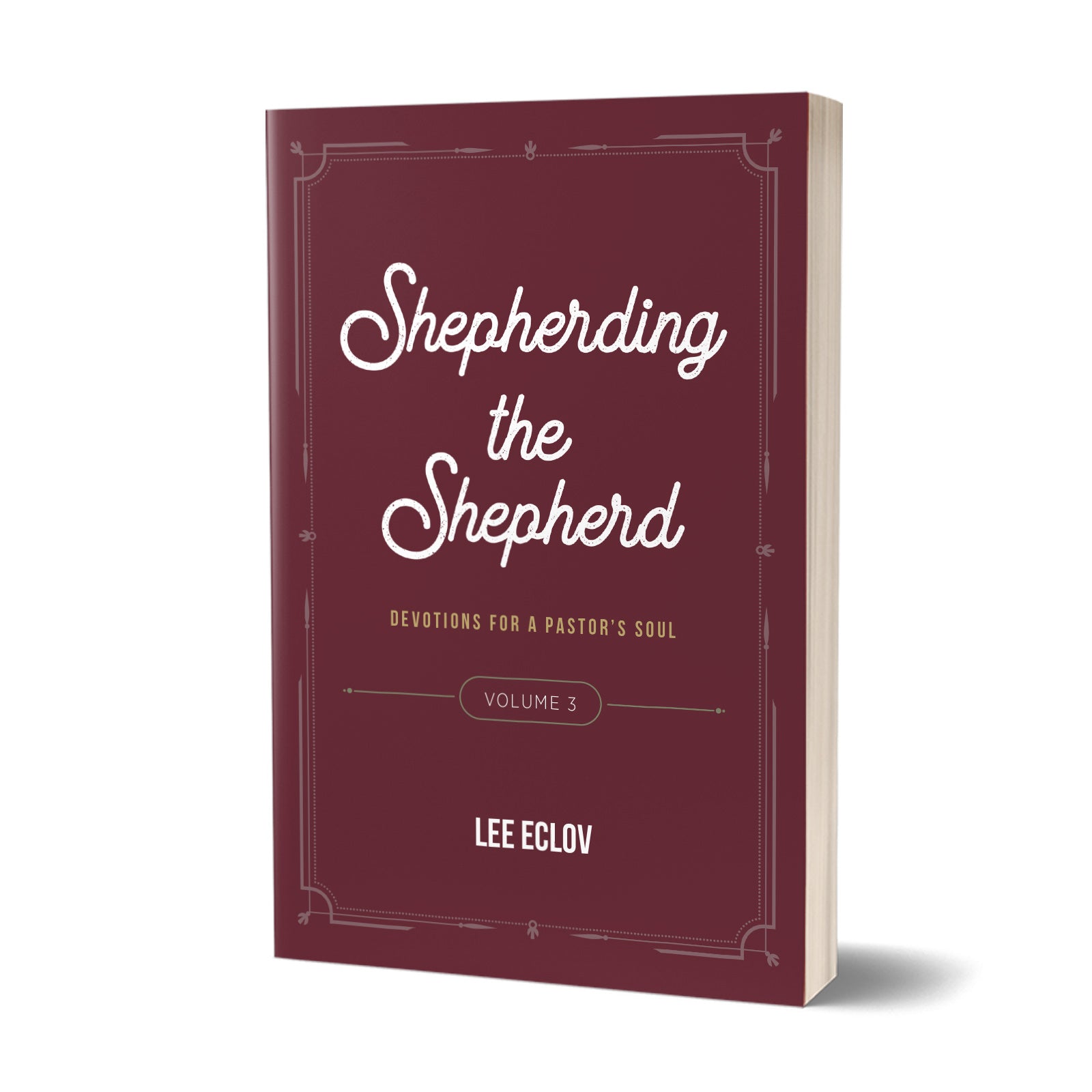 Shepherding the Shepherd: Volume 3